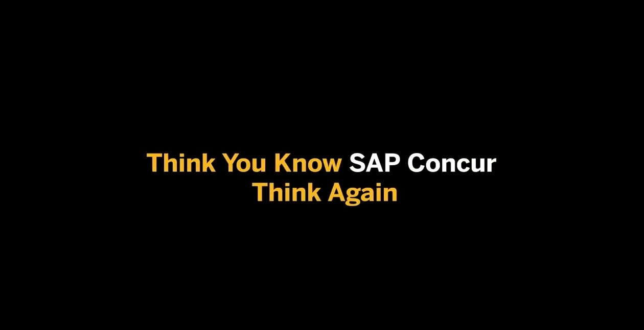 <span>Thought You Knew SAP Concur? Take a closer look!</span>
